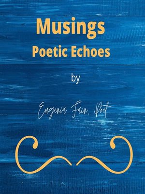 cover image of Musings Poetic Echoes